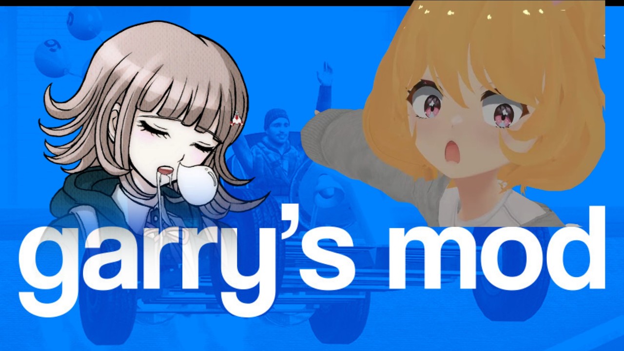 i installed gmod to play danganronpa