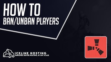 How to Ban & Un-Ban Players In Rust | Iceline Hosting