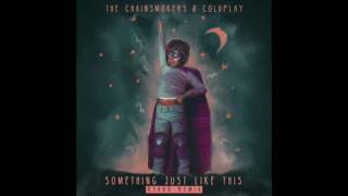 The Chainsmokers & Coldplay - Something Just Like This (R3hab Remix)