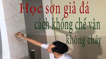 Học sơn giả đá / cẩm thạch / cách khống chế vân , không  cháy