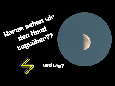 Video: Warum Ist Der Mond Tagsüber Sichtbar