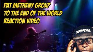FIRST TIME HEARING | Pat Metheny Group | To The End Of The World Live | REACTION VIDEO