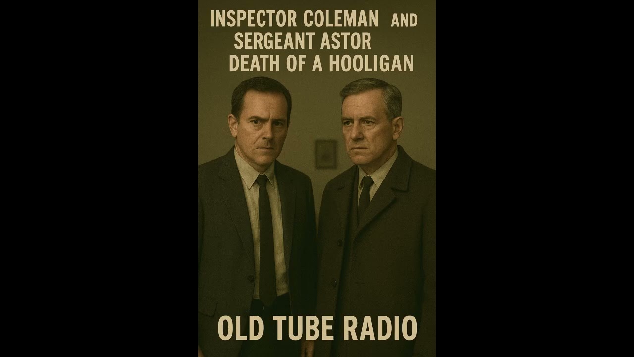 Inspector Coleman and Sergeant Astor - Death of a Hooligan