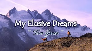 My Elusive Dreams - KARAOKE VERSION - as popularized by Tom Jones Resimi