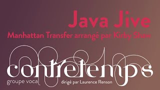 Java Jive - version de Manhattan Transfer, arrangée par Kirby Shaw