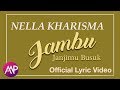 Dangdut - Nella Kharisma - Jambu - Janjimu Busuk (Official Video Lyric)