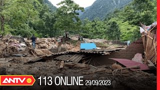 Bản tin 113 online ngày 29\/9: Cảnh tan hoang tại các tỉnh thành bị mưa lũ càn quét | ANTV