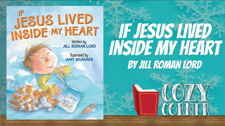 If Jesus Lived Inside My Heart By Jill Roman Lord and Amy Wummer I My Cozy Corner Storytime