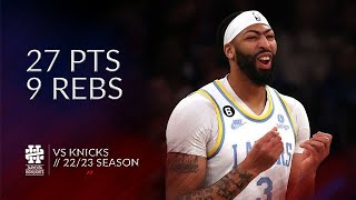 Anthony Davis 27 pts 9 rebs vs Knicks 22\/23 season