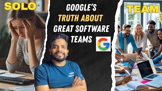 What Google Learned About Great Software Teams (It’s Not What You Think)
