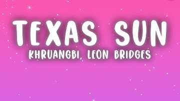 Thumbnail of Khruangbin & Leon Bridges - Texas Sun (Lyrics)
