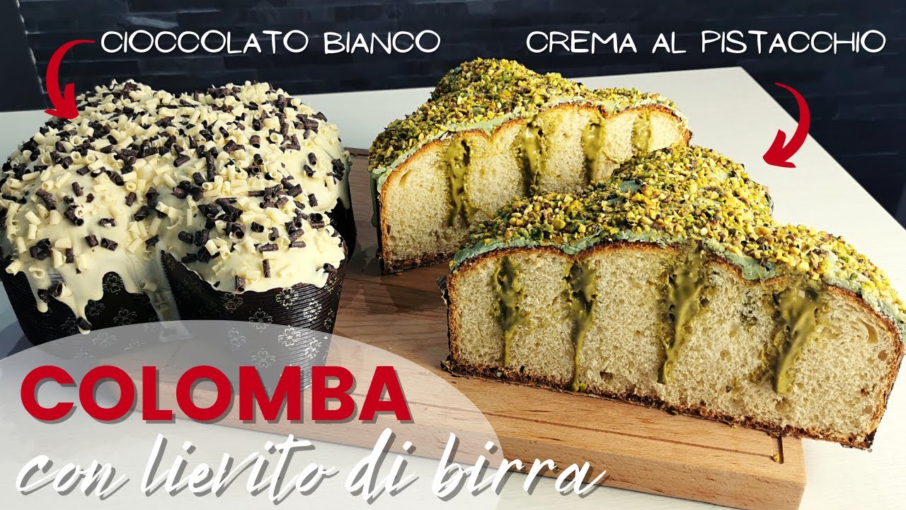 COLOMBA DI PASQUA | Impasto con lievito di birra | Farcitura al cioccolato bianco e pistacchio