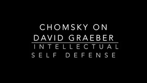 Chomsky on David Graeber