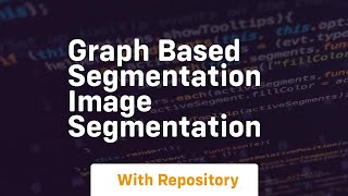 graph based segmentation image segmentation