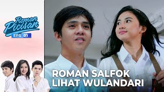 Terkesima! Roman Lihat Wulandari Langsung Jatuh Cinta | ROMAN PICISAN | EPS 1 | PART (1/12) screenshot 5