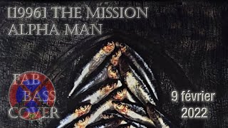 THE MISSION 🔘 Alpha Man (FAB BASS Cover) #MaxiBASSE38