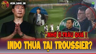 U23 Indo Vỡ Mộng Olympics Đổ Lỗi Tại Ô.TROUSSIER ! HLV TCVT Bất Ngờ Nói BĐVN Cần Ô.Trâu