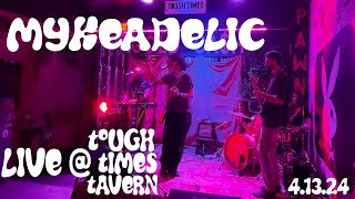 mykeadelic live @ tough times tavern 4/13/24 (uncut)