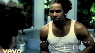 R. Kelly - Feelin' On Yo Booty 2017 Mix (FOR REAL REMIX BY PROPHET FYB) "CHICAGO NEW MUSIC 2017" #Fr