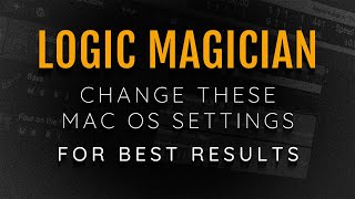 Logic Magician 3 Change these mac OS settings For Best Results With LM In Logic Pro With VoiceOver!