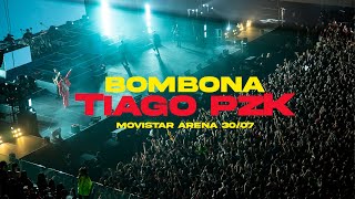 TIAGO PZK - BOMBONA en VIVO 🔥 BZRP Session #48 - movistar arena