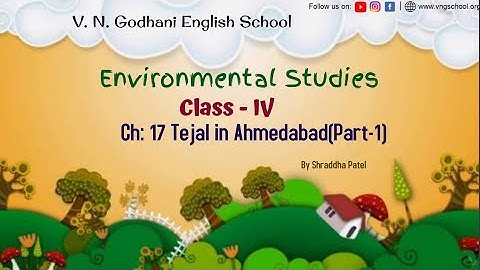 Env For Class 4 | Ch: 17 Tejal in Ahemdabad (Part-1) By Shraddha ms