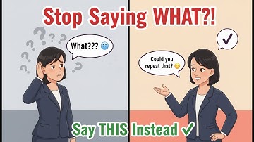 Stop Saying "What?!" | How to Ask Someone to Repeat (Politely!) | TalkFluent Podcast