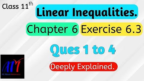 Chapter 6 Exercise 6.3 (Q1, Q2, Q3, Q4) Linear Inequalities | Class 11 Maths | NCERT |