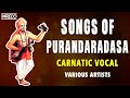 Songs of purandaradasa  carnatic classicals by drmbalamuralikrishna jayashri priya sisters etc