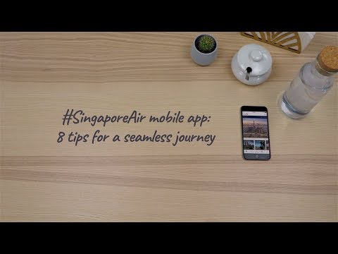 #SingaporeAir Mobile App: Tips for Seamless Travel