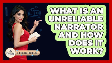 What Is An Unreliable Narrator And How Does It Work? - Fictional Journeys