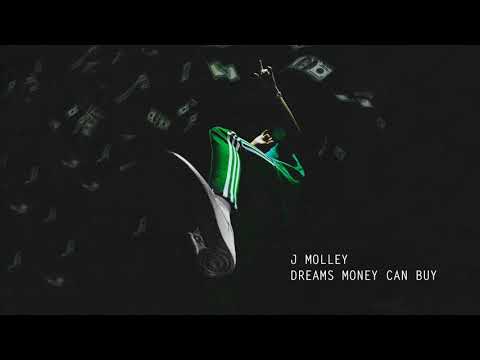 J Molley - Dreams Money Can Buy (Official Audio)