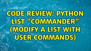 Code Review: Python list "commander" (modify a list with user commands)