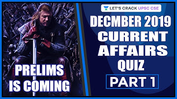 Quiz on December 2019 Current affairs | Crack UPSC CSE 2020 | UPSC Preparation