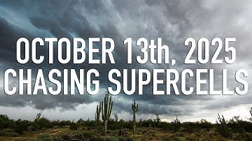 October 13th, 2025 // Chasing Supercells