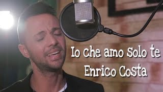 Video thumbnail of "Io Che Amo Solo Te - Sergio Endrigo (Cover by Enrico Costa )"