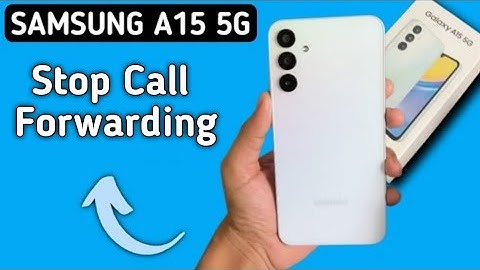 Samsung galaxy a15 mein call forward kaise hataye, how to stop call forwarding in Samsung galaxy a15