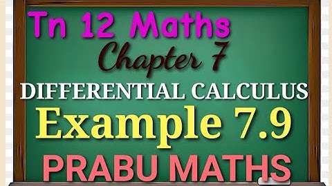 Tn New Syllabus class 12 th Maths | Example 7.9| Applications of differential calculus