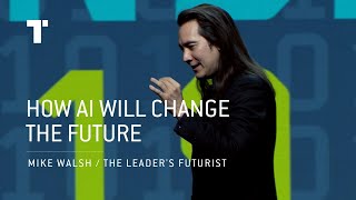 How AI Will Change The Future | Mike Walsh | Futurist Keynote Speaker