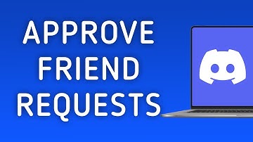 How to Approve Friend Requests on Discord On PC (New Update)