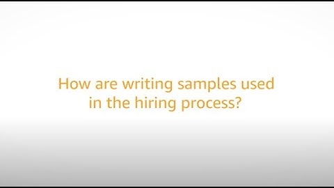 Amazon Culture: Writing Samples in Hiring