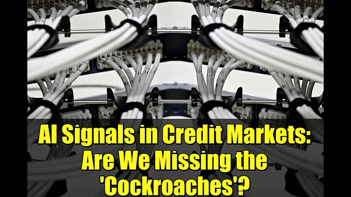AI Signals in Credit Markets: Are We Missing the 'Cockroaches'?