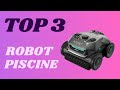 Top 3 - Meilleur Robot Piscine 2024