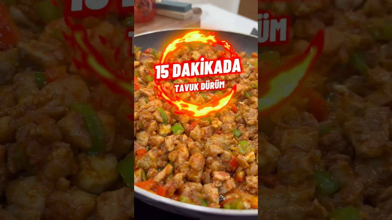 15 DAKİKADA TAVUK DÜRÜM 15 DAKİKADA TAVUK DÜRÜM