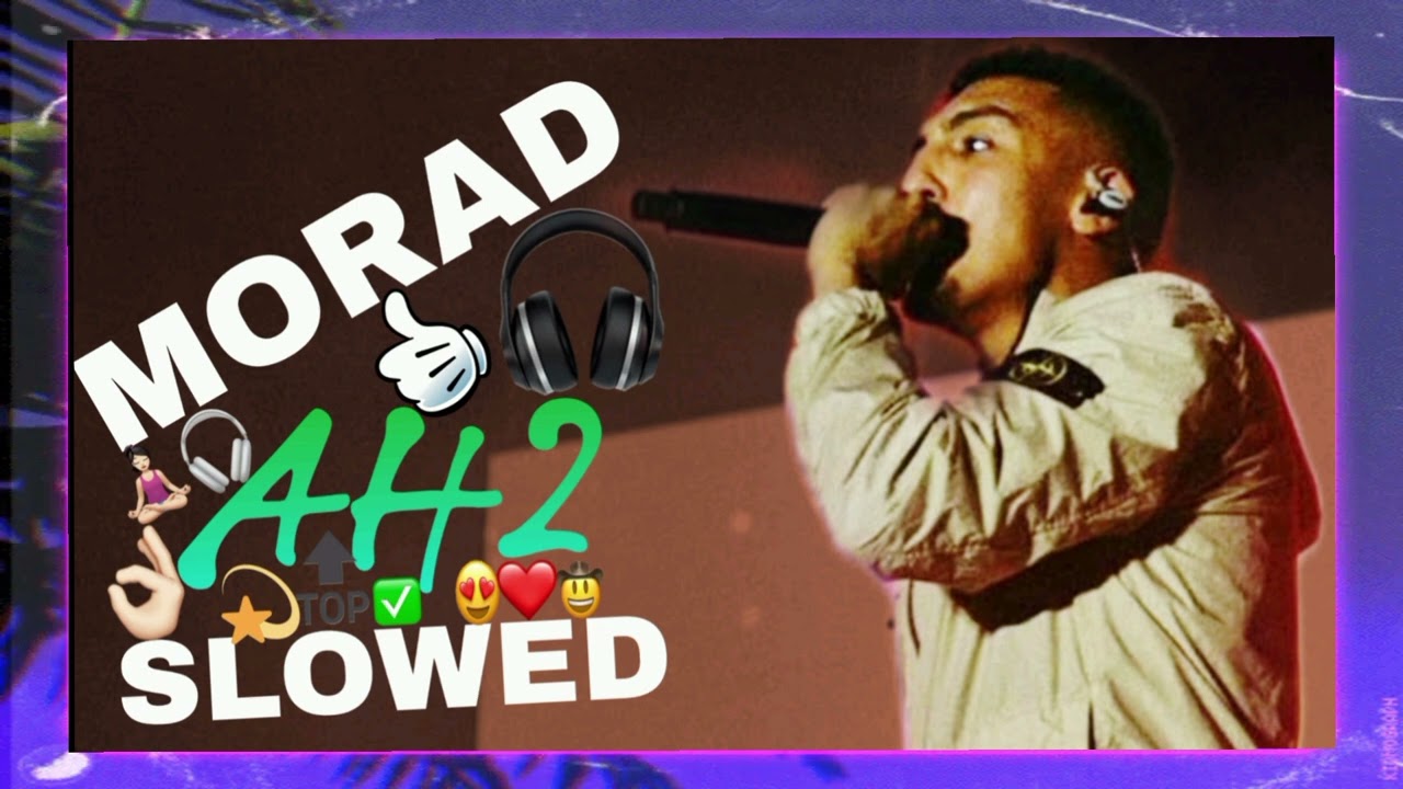 MORAD - AH2 /«Slowed reverb MP3»