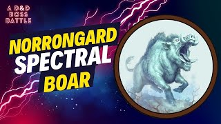 9. Norrongard: Spectral Boar