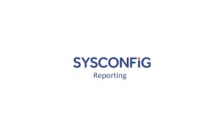 SYSCONFiG - Reporting SYSCONFiG - Reporting