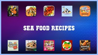 Super 10 Sea Food Recipes Android Apps screenshot 1