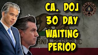 California DOJ Goes Too Far With 30 Day Delays