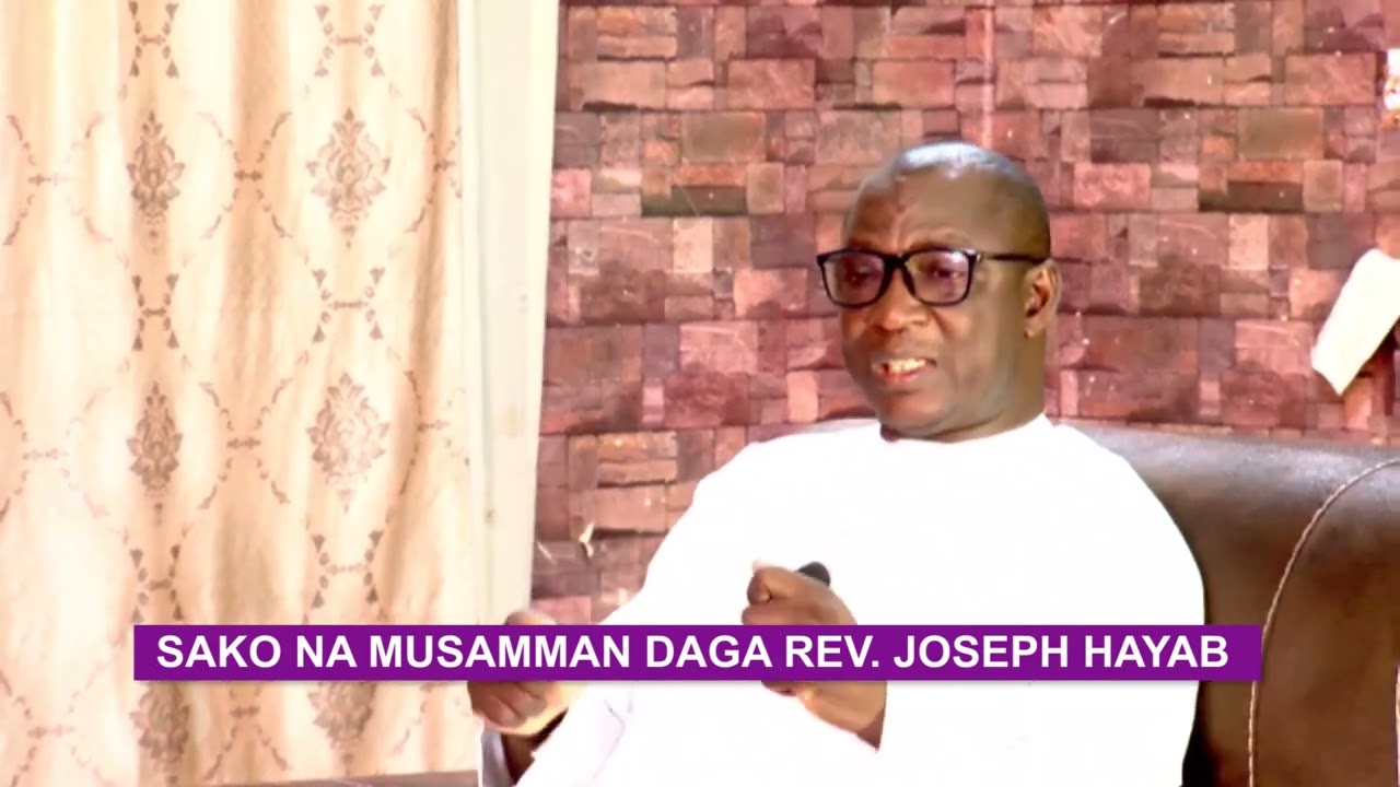 SAKO NA MUSAMMAN DAGA REV  JOSEPH HAYAB/NTA Hausa